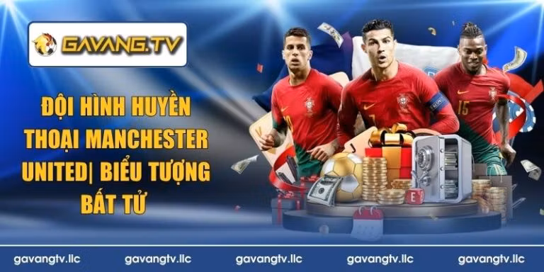 đội hình huyền thoại Manchester United
