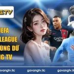 Soi kèo UEFA Champions League